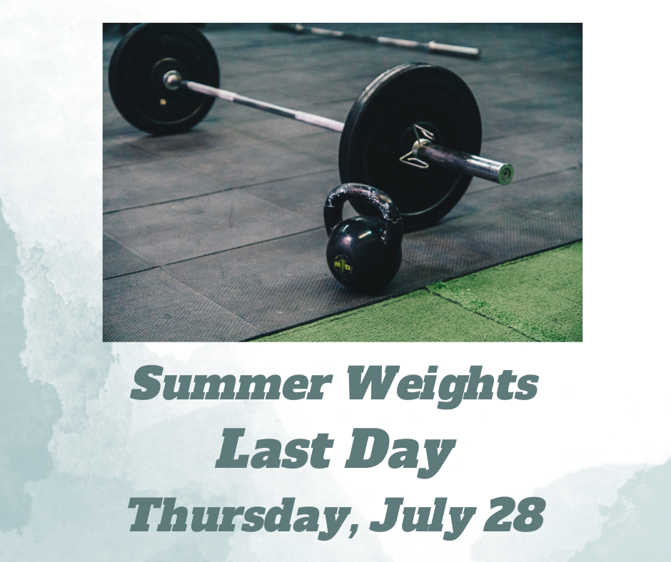 summer weights last day 2022